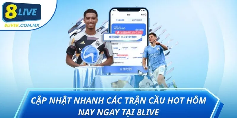 trận cầu hot